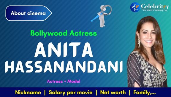 Actress Anita Hassanandani Biography, Age, Height, Weight, Life Story, Education, Movie list, Career, Awards, Family, Net Worth