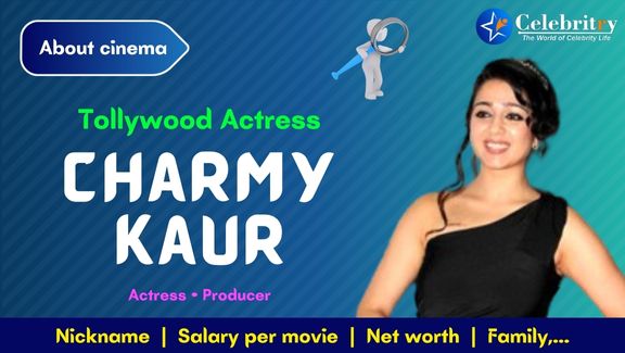 Actress Charmy Kaur Biography, Age, Height, Weight, Life Story, Education, Movie list, Career, Awards, Family, Net Worth