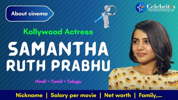 Actress Samantha Ruth Prabhu Biography, Age, Height, Weight, Life Story, Education, Movie list, Career, Awards, Family, Net Worth