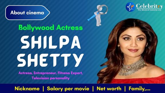 Actress Shilpa Shetty Biography, Age, Height, Weight, Life Story, Education, Movie list, Career, Awards, Family, Net Worth