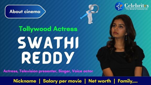 Actress Swathi Reddy Biography, Age, Height, Weight, Life Story, Education, Movie list, Career, Awards, Family, Net Worth